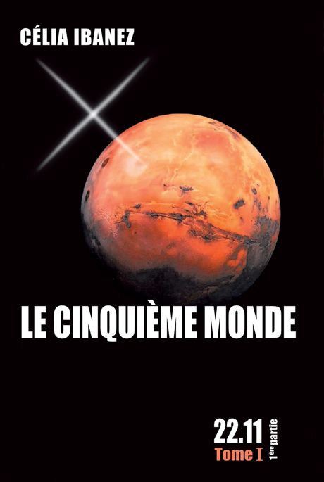 LE CINQUIEME MONDE TOME 1, 1ère partie